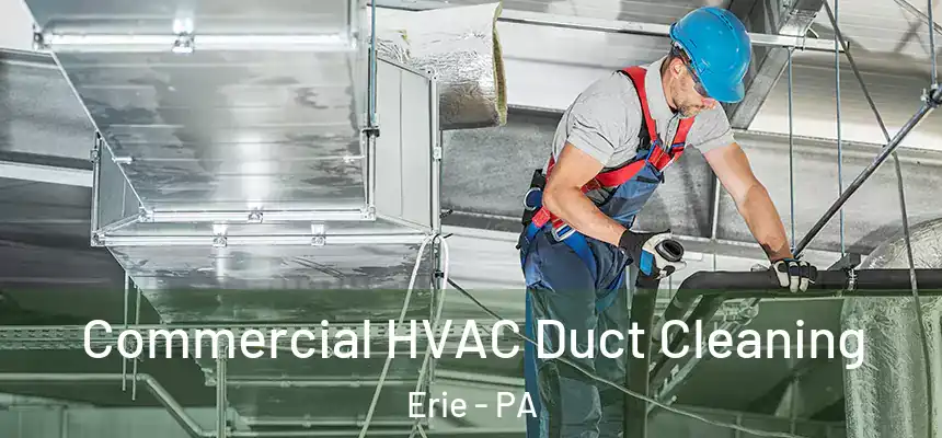  Commercial HVAC Duct Cleaning Erie - PA