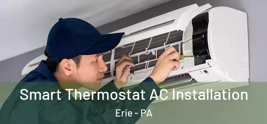 Smart Thermostat AC Installation Erie - PA